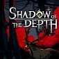 Shadow of the Depth Preview (PC)