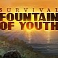 Survival: Fountain of Youth Preview (PC)