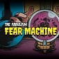 The Fabulous Fear Machine Preview (PC)