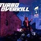 Turbo Overkill Preview (PC)
