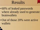 More than half of the leaked passwords corresponded to a brainwallet