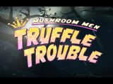 Mushroom Men: Truffle Trouble splash screen