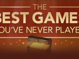 The Best games you've never played