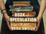 Number 9 is  The Book of Speculation: A Novel by Erika Swyler