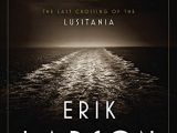 Number 3 is Dead Wake: The Last Crossing of Lusitania by Erik Larson