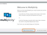 When installing Multiplicity on the first PC, click Be a Primary Computer to be able to control the Secondary one