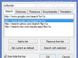 You may customize the engines used for searching on the Internet and translating words